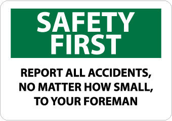 NMC SF51RB-SAFETY FIRST, REPORT ALL ACCIDENTS NO MATTER HOW SMALL, 10X14, RIGID PLASTIC (1 EACH)