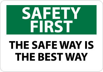 NMC SF56RB-SAFETY FIRST, THE SAFE WAY IS THE BEST WAY, 10X14, RIGID PLASTIC (1 EACH)