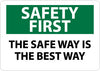 NMC SF56P-SAFETY FIRST, THE SAFE WAY IS THE BEST WAY, 7X10, PS VINYL (1 EACH)