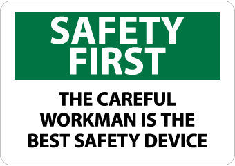 NMC SF57RB-SAFETY FIRST, THE CAREFUL WORKMAN IS THE BEST SAFETY DEVICE, 10X14, RIGID PLASTIC (1 EACH)