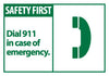 NMC SGA1AP-SAFETY FIRST, DIAL 911 IN CASE OF EMERGENCY (GRAPHIC), 3X5, PS VINYL (PAK OF 5)