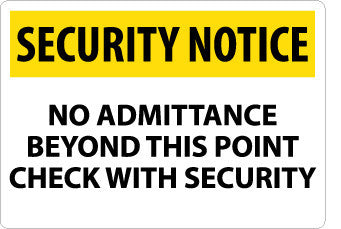 NMC SN14RC-SECURITY NOTICE, NO ADMITTANCE BEYOND THIS POINT CHECK WITH SECURITY, 14X20, RIGID PLASTIC (1 EACH)