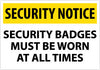 NMC SN16RC-SECURITY NOTICE, SECURITY BADGES MUST BE WORN AT ALL TIMES, 14X20, RIGID PLASTIC (1 EACH)