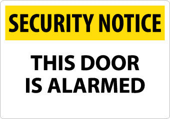 NMC SN17AC-SECURITY NOTICE, THIS DOOR IS ALARMED, 14X20, .040 ALUM (1 EACH)
