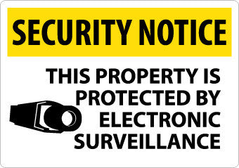NMC SN18RC-SECURITY NOTICE, THIS PROPERTY IS PROTECTED BY ELECTRONIC SURVEILLANCE, 14X20, RIGID PLASTIC (1 EACH)
