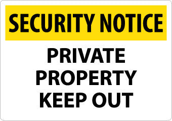 NMC SN25AC-SECURITY NOTICE, PRIVATE PROPERTY KEEP OUT, 14X20, .040 ALUM (1 EACH)