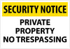 NMC SN26RC-SECURITY NOTICE, PRIVATE PROPERTY NO TRESPASSING, 14X20,  RIGID PLASTIC (1 EACH)