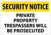 NMC SN27RC-SECURITY NOTICE, PRIVATE PROPERTY TRESPASSERS WILL BE PROSECUTED, 14X20, RIGID PLASTIC (1 EACH)