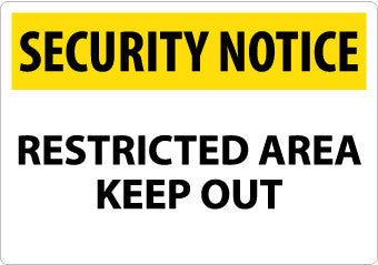 NMC SN28RC-SECURITY NOTICE, RESTRICTED AREA KEEP OUT, 14X20, RIGID PLASTIC (1 EACH)