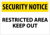 NMC SN28RC-SECURITY NOTICE, RESTRICTED AREA KEEP OUT, 14X20, RIGID PLASTIC (1 EACH)