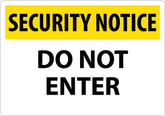 NMC SN30RC-SECURITY NOTICE, DO NOT ENTER, 14X20, RIGID PLASTIC (1 EACH)