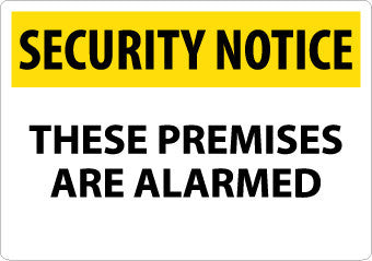 NMC SN31RC-SECURITY NOTICE, THESE PREMISES ARE ALARMED, 14X20, RIGID PLASTIC (1 EACH)