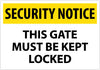 NMC SN32RC-SECURITY NOTICE, THIS GATE MUST BE KEPT LOCKED, 14X20, RIGID PLASTIC (1 EACH)