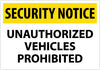 NMC SN33RC-SECURITY NOTICE, UNAUTHORIZED VEHICLES PROHIBITED, 14X20, RIGID PLASTIC (1 EACH)