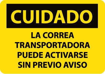 NMC SPC130PB-CUIDADO, LA CORREA TRANSPORTADORA PUEDE ACTIVARSE SIN PREVIO AVISO, 10X14, PS VINYL (1 EACH)