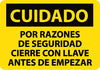 NMC SPC177RB-CUIDADO, POR RAZONES DE SEGURIDAD CIERRE CON LLAVE ANTES DE EMPEZAR, 10X14, RIGID PLASTIC (1 EACH)