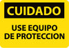 NMC SPC369RB-CUIDADO, USE EQUIPO DE PROTECCION, 10X14, RIGID PLASTIC (1 EACH)