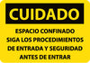 NMC SPC444RB-CUIDADO, ESPACIO CONFINADO SIGA LOS PROCEDIMIENTOS DE ENTRADA Y SEGURIDAD ANTES DE ENTRAR, 10X14, RIGID PLASTIC (1 EACH)