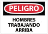 NMC SPD125PB-PELIGRO, HOMBRES TRABAJANDO ARRIBA, 10X14, PS VINYL (1 EACH)