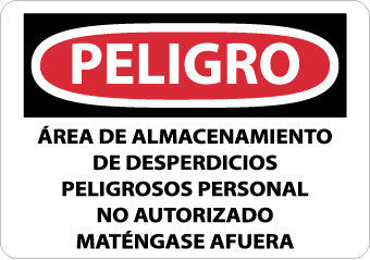 NMC SPD442PB-PELIGRO, AREA DE ALMACENAMIENTO DE DESPEDICIOS PELIGROSOS PERSONAL NO AUTORIZADO MANTENGASE AFUERA, 10X14, PS VINYL (1 EACH)