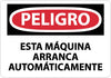 NMC SPD87PB-PELIGRO, ESTA MAQUINA ARRANCA AUTOMATICAMENTE, 10X14, PS VINYL (1 EACH)