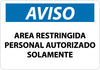 NMC SPN221PB-AVISO, AREA RESTRINGIDA PERSONAL AUTORIZADO SOLAMENTE, 10X14, PS VINYL (1 EACH)