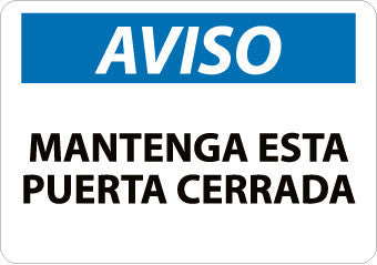NMC SPN2RB-AVISO, MANTENGA ESTA PUERTA CERRADA, 10X14, RIGID PLASTIC (1 EACH)