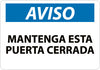 NMC SPN2RB-AVISO, MANTENGA ESTA PUERTA CERRADA, 10X14, RIGID PLASTIC (1 EACH)