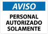 NMC SPN34RB-AVISO, PERSONAL AUTORIZADO SOLAMENTE, 10X14, RIGID PLASTIC (1 EACH)