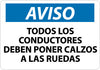 NMC SPN366RB-AVISO, TODOS LOS CONDUCTORES DEBEN PONER CALZOS A LAS RUEDAS, 10X14, RIGID PLASTIC (1 EACH)