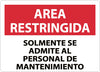 NMC SPRA15PB-AREA RESTRINGIDA, SOLMENTE SE ADMITE AL PERSONAL DE MANTENIMIENTO, 10X14, PS VINYL (1 EACH)