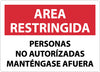NMC SPRA29RB-AREA RESTRINGIDA, PERSONAL NO AUTORIZADO MANTENGASE AFUERA, 10X14, RIGID PLASTIC (1 EACH)
