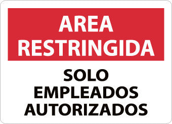 NMC SPRA4RB-AREA RESTRINGIDA, SOLO EMPLEADOS AUTORIZADOS, 10X14, RIGID PLASTIC (1 EACH)