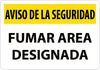 NMC SPSN102RB-AVISO DE LA SEGURIDAD, AREA DESIGNADA PARA FUMAR, 10X14 RIGID PLASTIC (1 EACH)