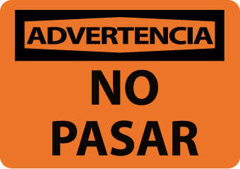 NMC SPW81RB-ADVERTENCIA, NO PASAR, 10X14, RIGID PLASTIC (1 EACH)