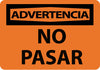 NMC SPW81RB-ADVERTENCIA, NO PASAR, 10X14, RIGID PLASTIC (1 EACH)