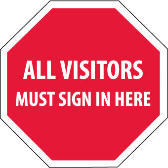 NMC SS2R-ALL VISITORS MUST SIGN IN HERE, OCTAGON, 12X12, RIGID PLASTIC (1 EACH)