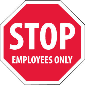 NMC SS5R-STOP EMPLOYEES ONLY, OCTAGON, 12X12, RIGID PLASTIC (1 EACH)