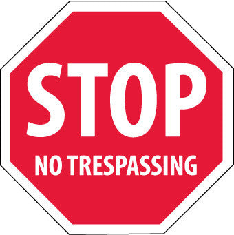 NMC SS6R-STOP NO TRESPASSING, OCTAGON, 12X12, RIGID PLASTIC (1 EACH)