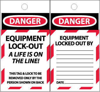 NMC ST608-TAGS, DANGER, EQUIPMENT LOCK OUT A LIFE IS ON THE LINE, 6X3, SYNTHETIC PAPER (PAK OF 25)