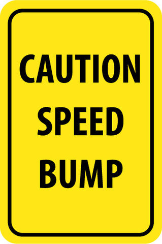 NMC TM136H-CAUTION SPEED BUMP, 18X12, .063 ALUM (1 EACH)
