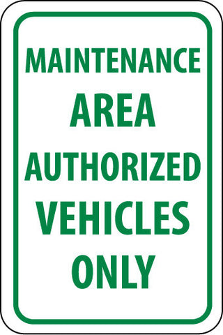 NMC TM139H-MAINTENANCE AREA AUTHORIZED VEHICLES ONLY, 18X12, .063 ALUM (1 EACH)