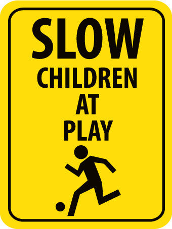 NMC TM164K-SLOW CHILDREN AT PLAY (GRAPHIC) 24X18, .080 HIP REF ALUM (1 EACH)