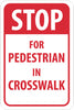 NMC TM168K-STOP FOR PEDESTRIAN IN CROSSWALK, 24X18, .080 HIP REF ALUM (1 EACH)