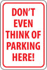 NMC TM16J-DON'T EVEN THINK OF PARKING HERE, 18X12, .080 EGP REF ALUM (1 EACH)