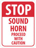 NMC TM218K-STOP SOUND HORN PROCEED WITH CAUTION, 24X18, .080 HIP REF ALUM (1 EACH)