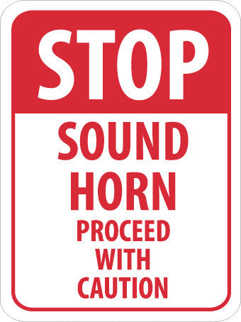 NMC TM218J-STOP SOUND HORN PROCEED WITH CAUTION, 24X18, .080 EGP REF ALUM (1 EACH)