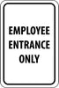 NMC TM219K-EMPLOYEE ENTRANCE ONLY, 18X12, .080 HIP REF ALUM (1 EACH)