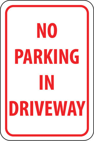NMC TM46H-NO PARKING IN DRIVEWAY, 18X12, .063 ALUM (1 EACH)