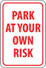 NMC TM56J-PARK AT YOUR OWN RISK, 18X12, .080 EGP REF ALUM (1 EACH)